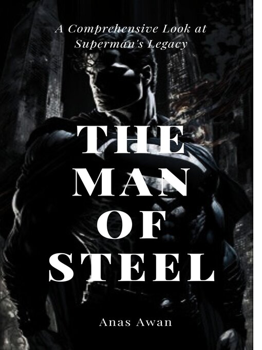 Title details for The Man of Steel by Anas  Awan - Available